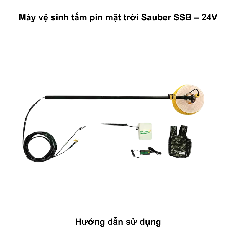 Hướng dẫn sử dụng máy vệ sinh tấm pin mặt trời Sauber SSB 24V