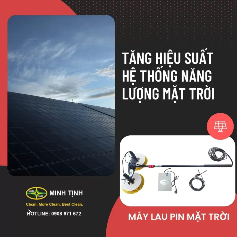 Tăng hiệu suất hệ thống năng lượng mặt trời với máy lau pin mặt trời
