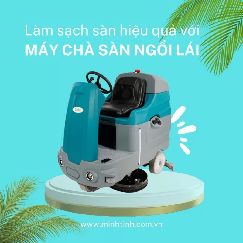 Làm sạch sàn hiệu quả với máy chà sàn ngồi lái