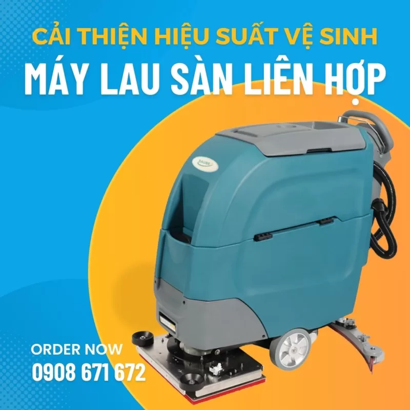 Cải thiện hiệu suất vệ sinh với máy lau sàn liên hợp